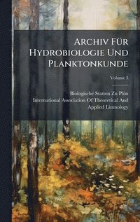 bokomslag Archiv FÃ1/4r Hydrobiologie Und Planktonkunde