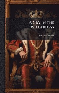 bokomslag A Cry in the Wilderness