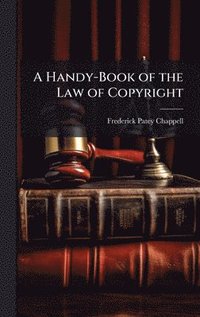 bokomslag Handy-Book of the Law of Copyright