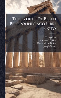bokomslag Thucydidis De Bello Peloponnesiaco Libri Octo