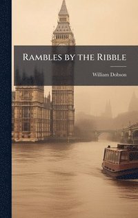 bokomslag Rambles by the Ribble