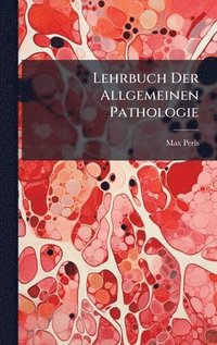 bokomslag Lehrbuch Der Allgemeinen Pathologie