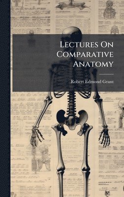 bokomslag Lectures On Comparative Anatomy
