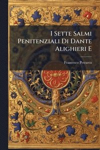 bokomslag I Sette Salmi Penitenziali Di Dante Alighieri E