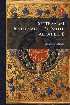 bokomslag I Sette Salmi Penitenziali Di Dante Alighieri E