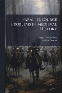 bokomslag Parallel Source Problems in Medieval History