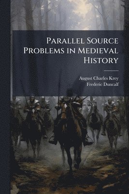 bokomslag Parallel Source Problems in Medieval History