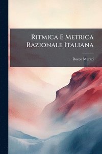 bokomslag Ritmica E Metrica Razionale Italiana