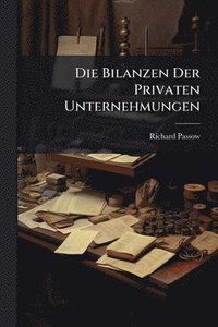 bokomslag Bilanzen Der Privaten Unternehmungen