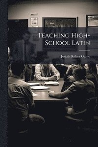 bokomslag Teaching High-School Latin