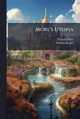 Thomas More, William Roper - More's Utopia, Häftad
