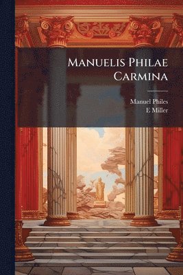 bokomslag Manuelis Philae Carmina
