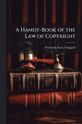 bokomslag Handy-Book of the Law of Copyright