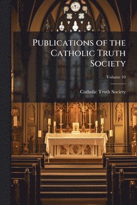 bokomslag Publications of the Catholic Truth Society