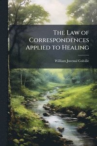 bokomslag Law of Correspondences Applied to Healing