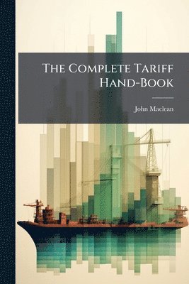 Complete Tariff Hand-Book
