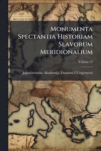bokomslag Monumenta Spectantia Historiam Slavorum Meridionalium