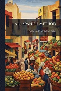bokomslag All Spanish Method
