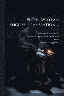bokomslag Plato, With an English Translation ...