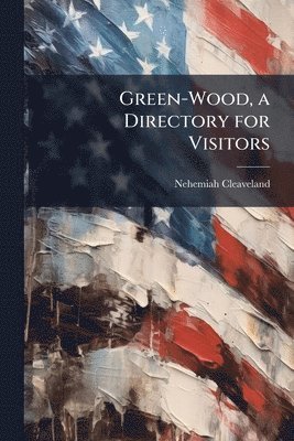 bokomslag Green-Wood, a Directory for Visitors