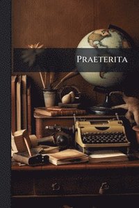 bokomslag Praeterita