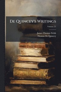 bokomslag De Quincey's Writings