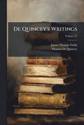 bokomslag De Quincey's Writings
