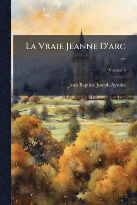 Vraie Jeanne D'arc ...
