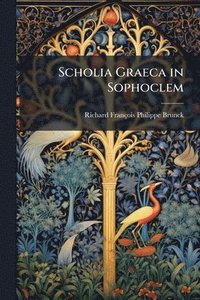 bokomslag Scholia Graeca in Sophoclem