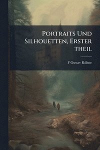 bokomslag Portraits Und Silhouetten, Erster theil