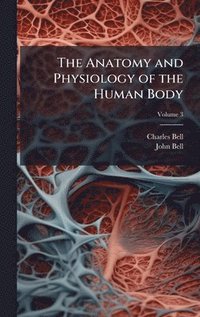 bokomslag Anatomy and Physiology of the Human Body