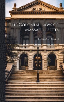 bokomslag Colonial Laws of Massachusetts