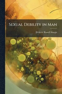 bokomslag Sexual Debility in Man