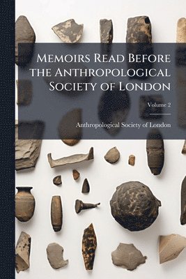 bokomslag Memoirs Read Before the Anthropological Society of London