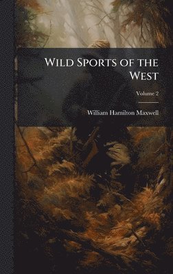 bokomslag Wild Sports of the West