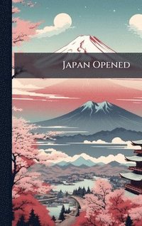 bokomslag Japan Opened