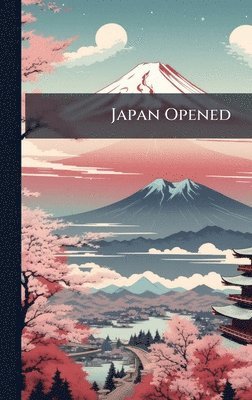 bokomslag Japan Opened