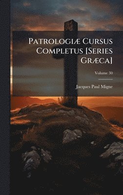 PatrologiÃ] Cursus Completus [Series GrÃ]ca]