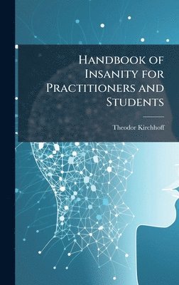 bokomslag Handbook of Insanity for Practitioners and Students