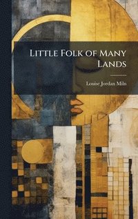 bokomslag Little Folk of Many Lands