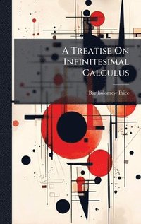bokomslag Treatise On Infinitesimal Calculus