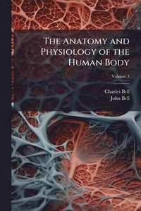 bokomslag Anatomy and Physiology of the Human Body