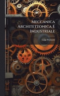 bokomslag Meccanica Architettonica E Industriale