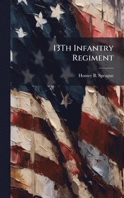 bokomslag 13Th Infantry Regiment