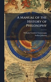 bokomslag Manual of the History of Philosophy