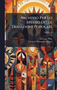 bokomslag Archivio Per Lo Studio Delle Tradizioni Popolari
