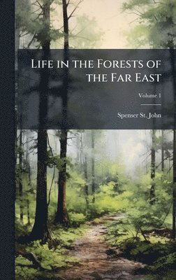 Life in the Forests of the Far East