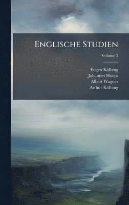 Eugen Kölbing, Johannes Hoops, Albert Wagner - Englische Studien, Inbunden