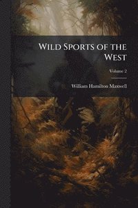 bokomslag Wild Sports of the West