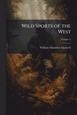bokomslag Wild Sports of the West